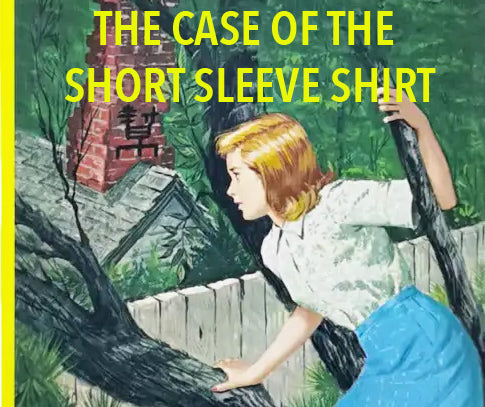 Chapter 11: The Case of the Short Sleeve Shirt